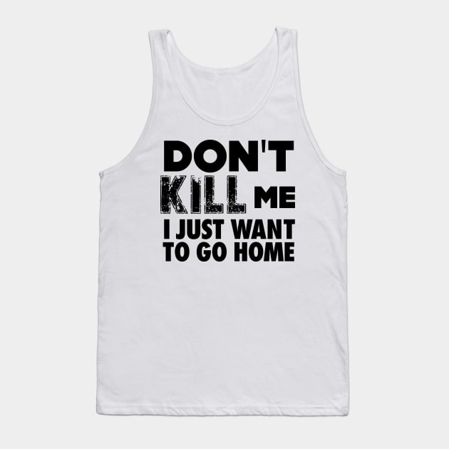 Tyre Nichols: Don't Kill Me, I Just Want to Go Home Tank Top by Puff Sumo